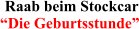 Raab beim Stockcar �Die Geburtsstunde�