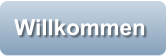 Willkommen