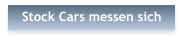 Stock Cars messen sich
