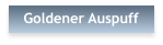 Goldener Auspuff