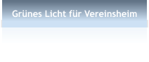 Gr�nes Licht f�r Vereinsheim